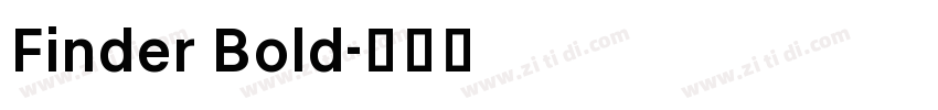 Finder Bold字体转换 Finder Bold字体转换